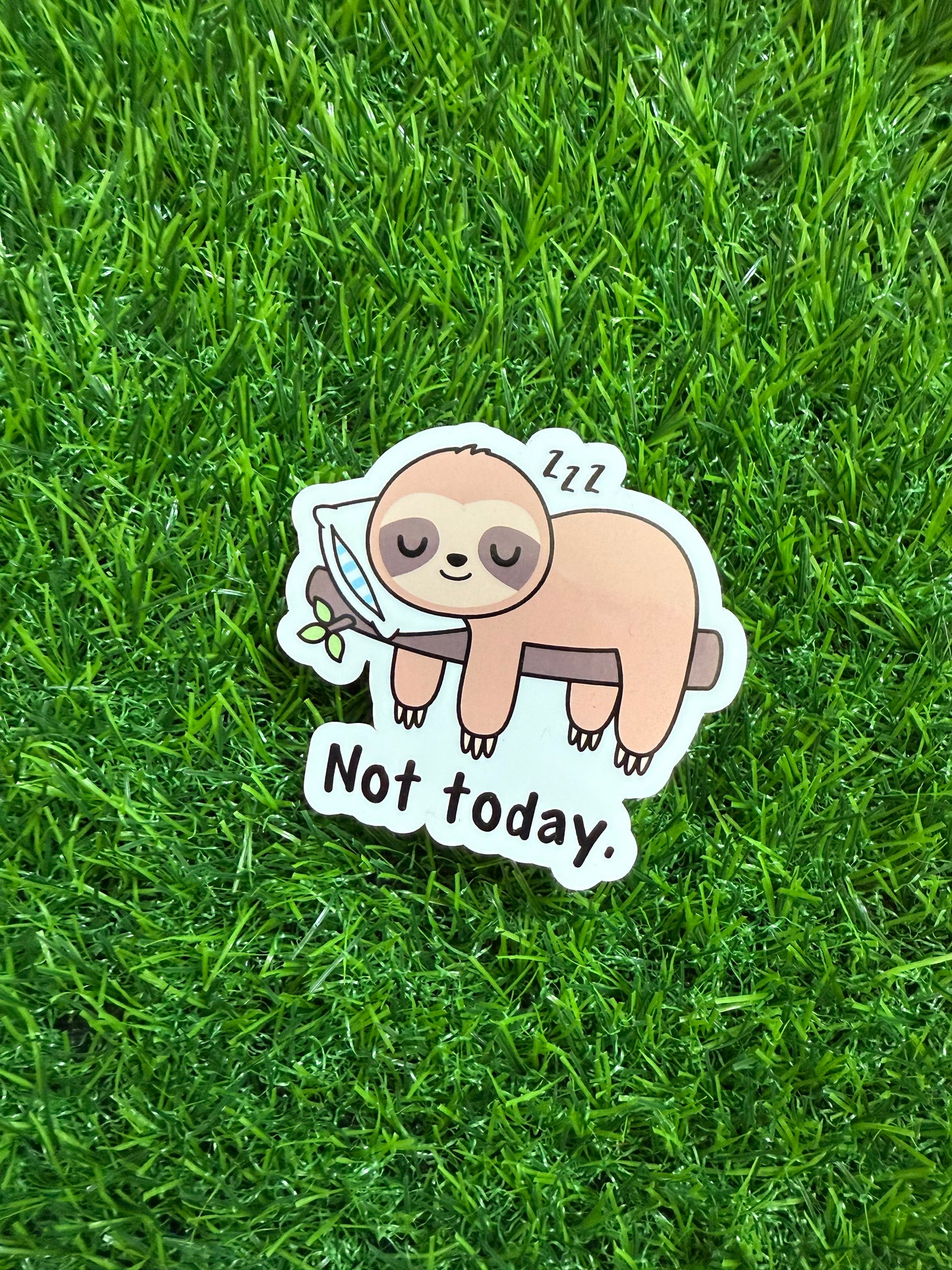 Not today Sloth (3")