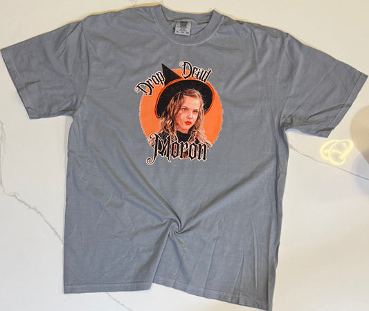 Drop Dead Moron Tee (Comfort Colors)