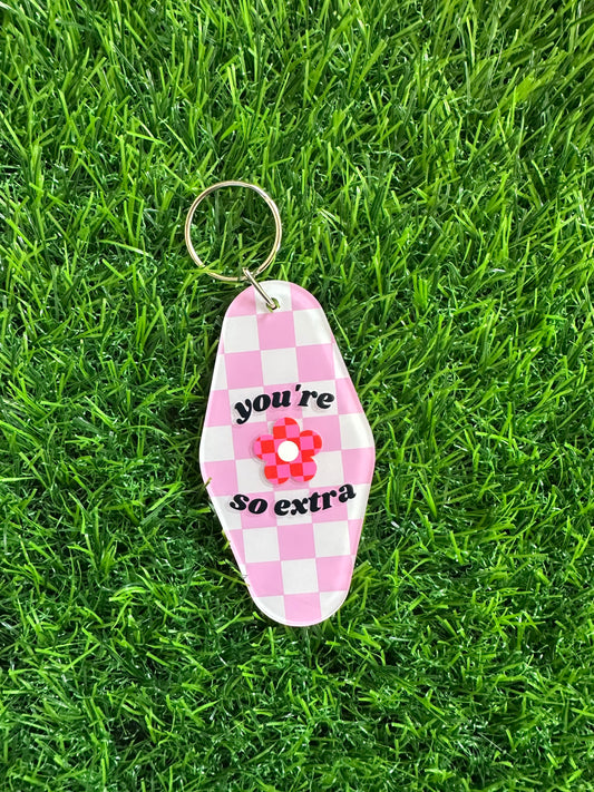 You're so extra