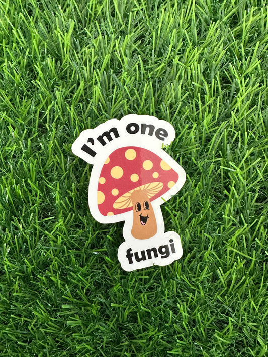 I'm one fungi (3")