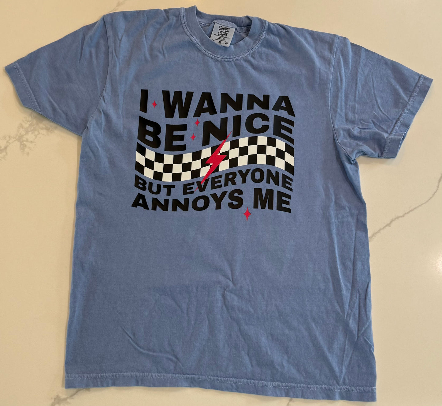 I wanna be nice but everyone annoys me (Comfort Colors)