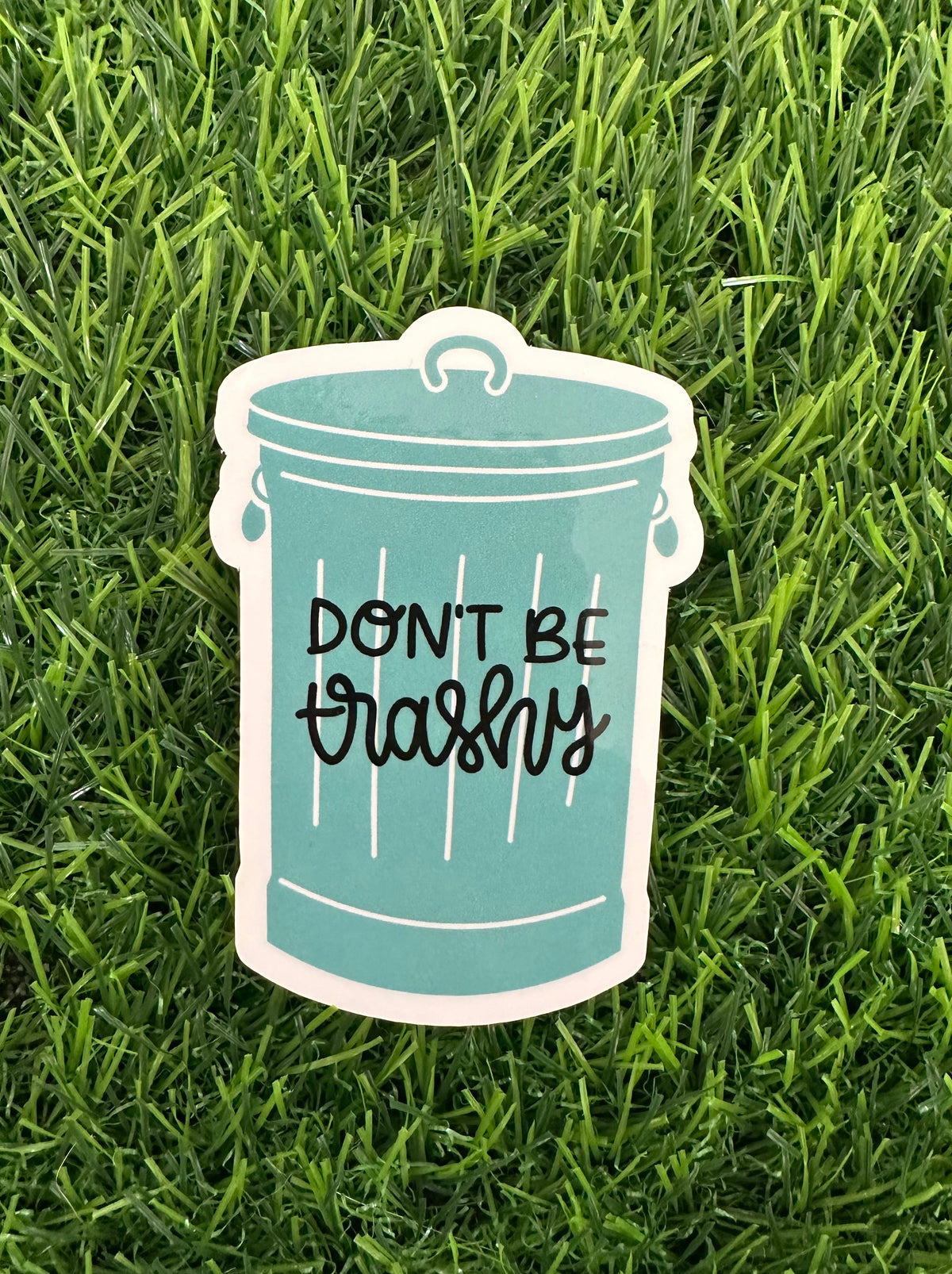 Don't be Trashy