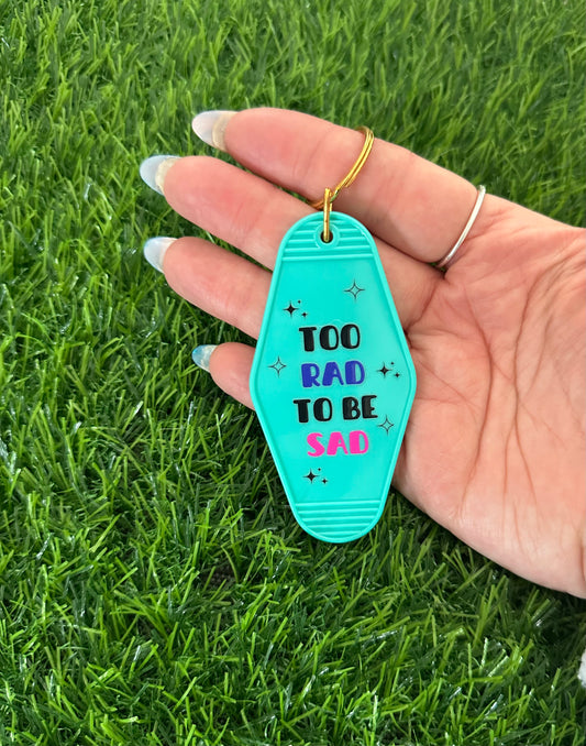Too rad to be sad