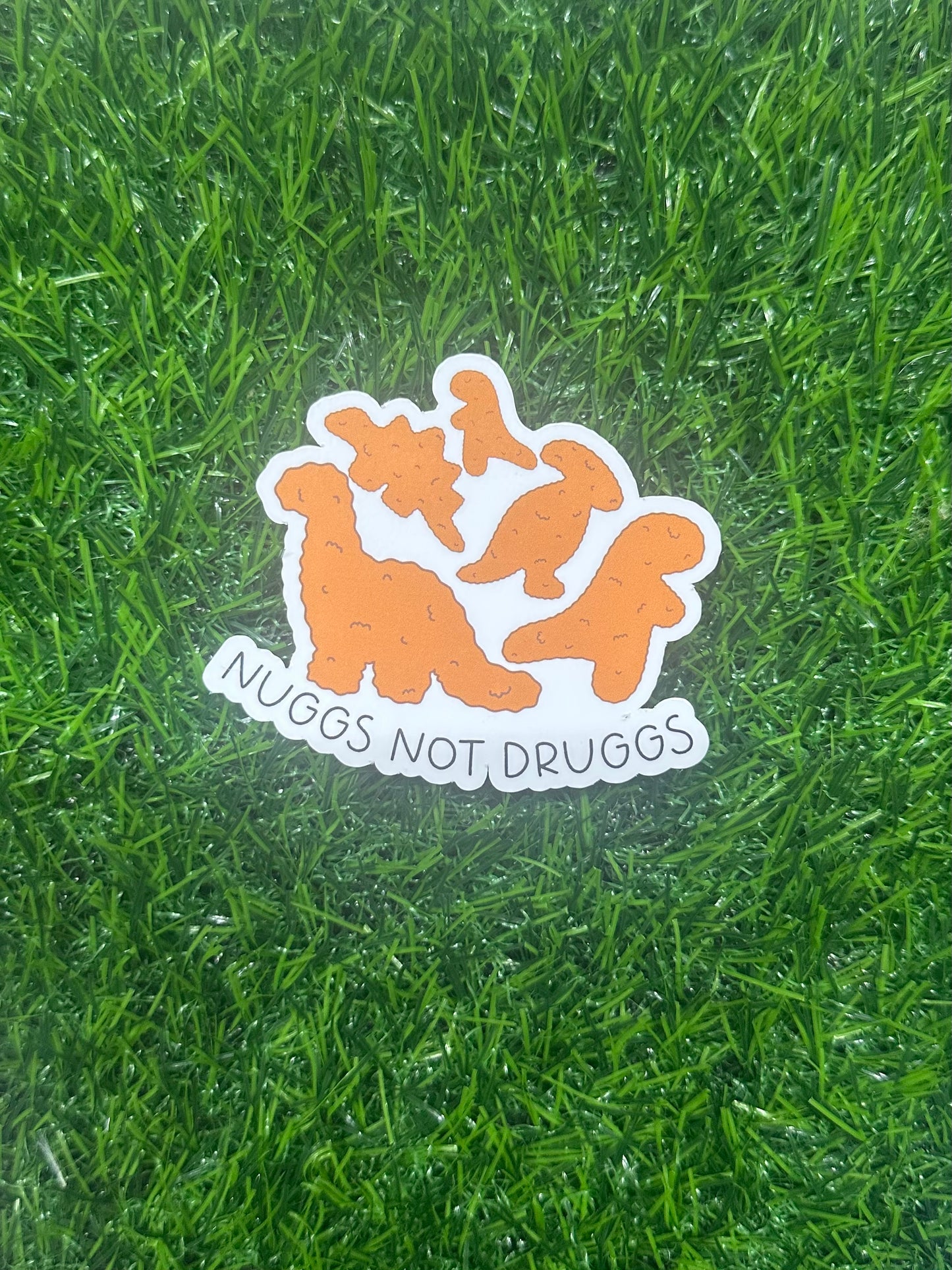 Nuggs not druggs (3")