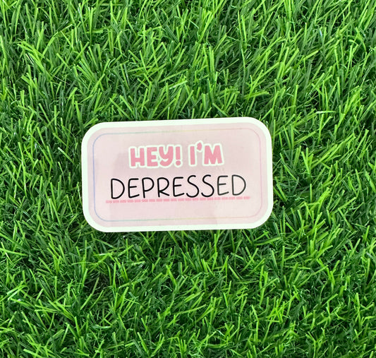Hey, I'm depressed (3")