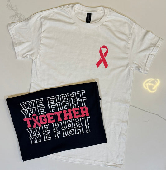 We fight together breast cancer Tee