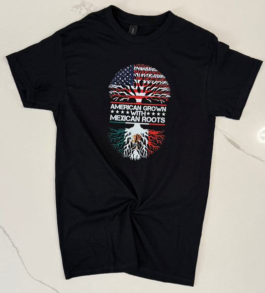American grown with Mexican roots tee