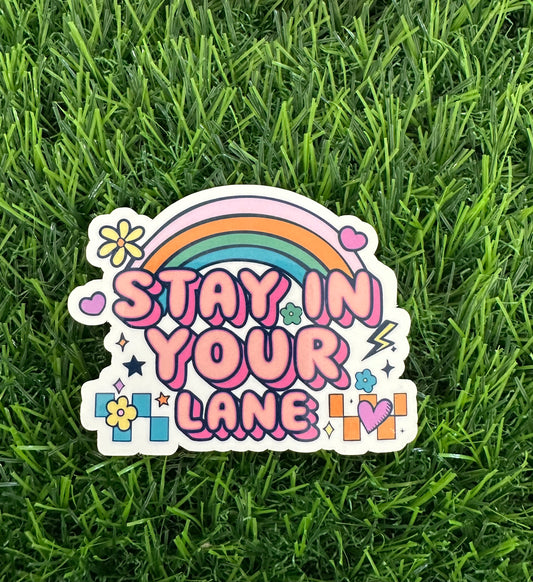Stay in your lane (3")