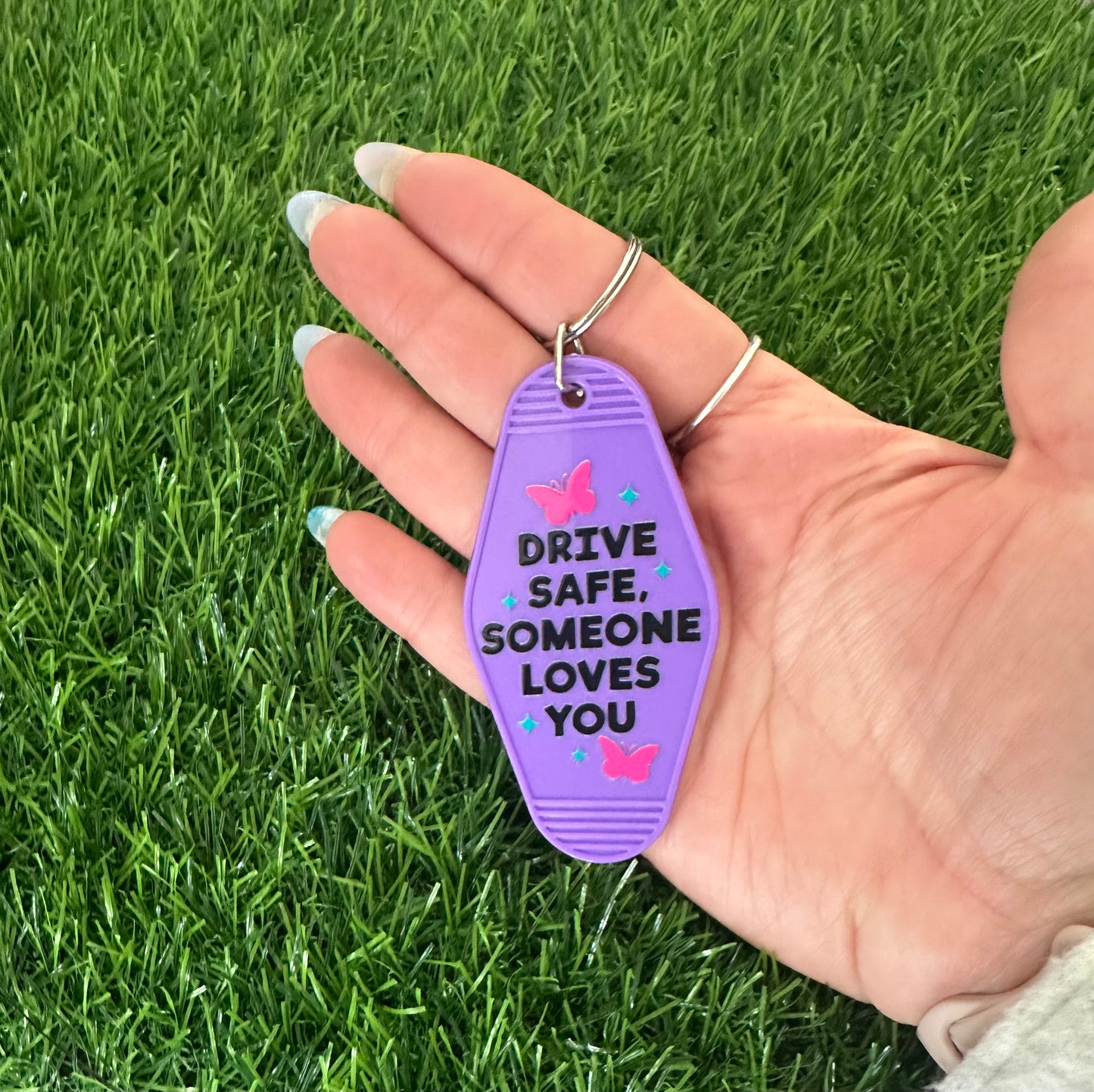 Drive safe someone loves you