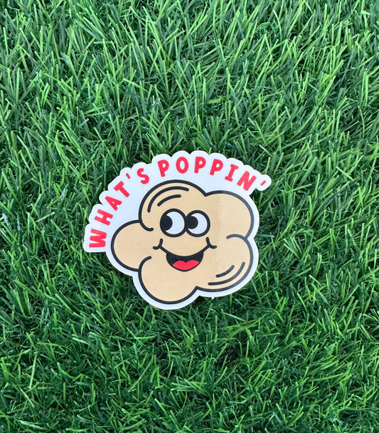 Whats poppin (3")