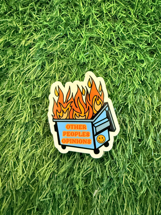 Other People's Opinions/Dumpster Fire